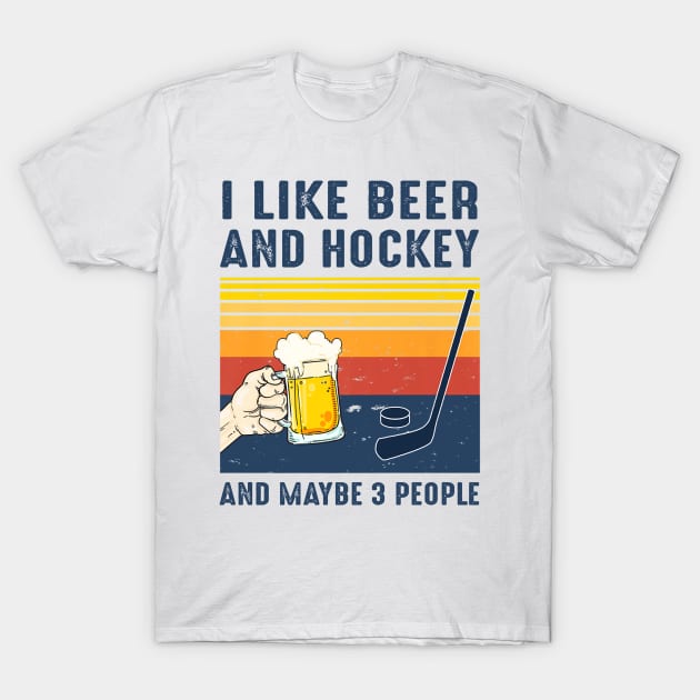 I Like Beer And Hockey And Maybe 3 People Vintage Shirt T-Shirt by Alana Clothing